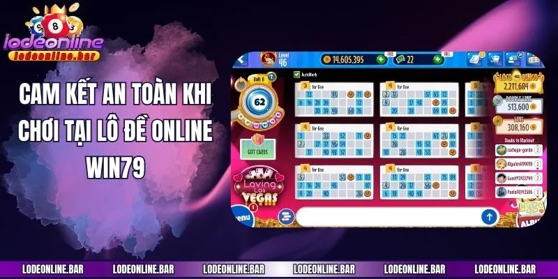 Cam kết an toàn khi chơi tại lô đề online Win79
